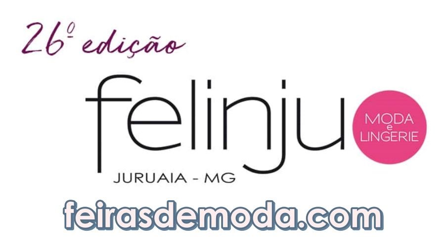 Felinju em Juruaia 2023 : feira de moda íntima, praia, fitness e pijamas na Capital da Lingerie