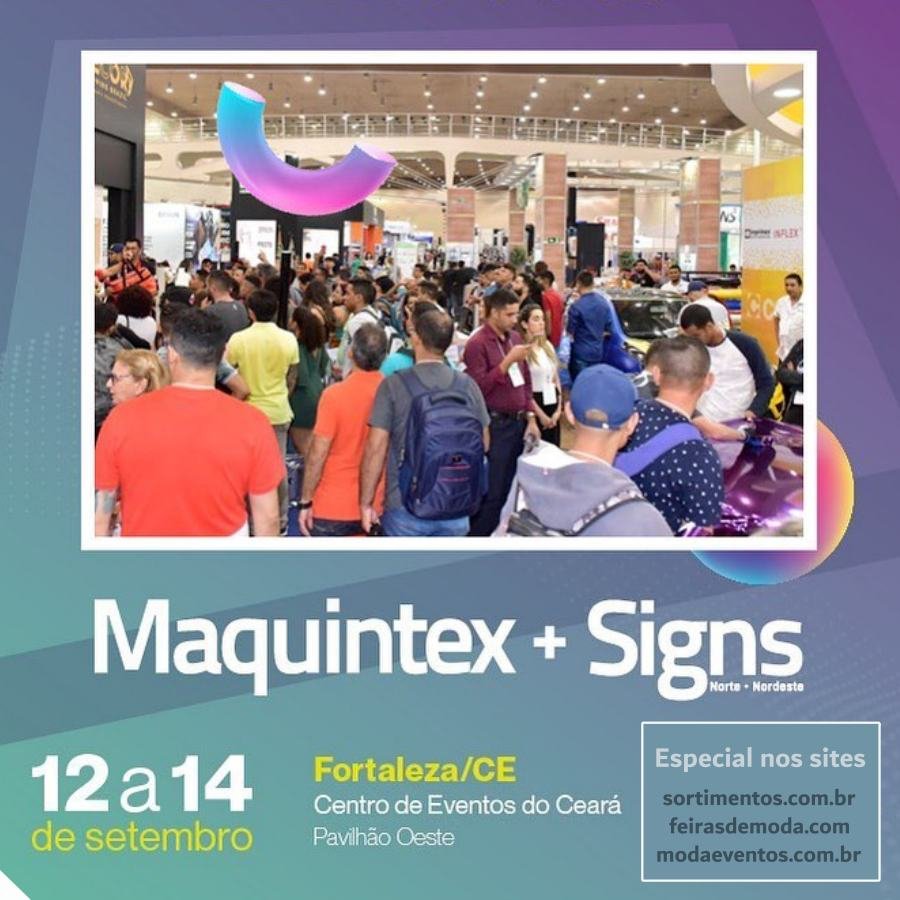 Maquintex e Signs Nordeste 2023 em Fortaleza - Feiras de Moda