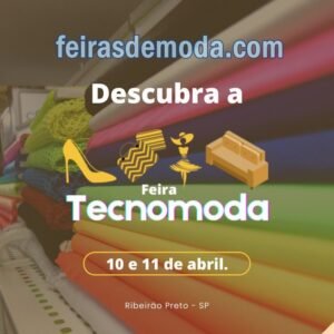 Feira Tecnomoda 2024 : nova plataforma de negócios entre fornecedores e fabricantes