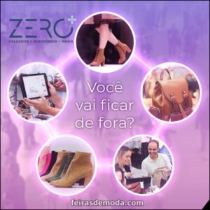 Zero+ : importantes marcas confirmam participação na feira de calçados e acessórios em em Novo Hamburgo