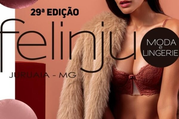 Felinju 2026 - feira de moda e lingerie em Juruaia - feirasdemoda.com