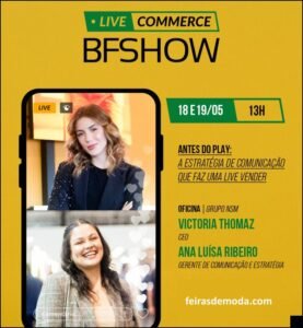 Live commerce na BFShow - Feiras de Moda